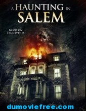 A Haunting In Salem เปิดบ้านวิญญาณหลอน