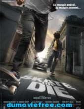 Skate Or Die สเก็ตระห่ำ ล่าเดือดทะลุเมือง